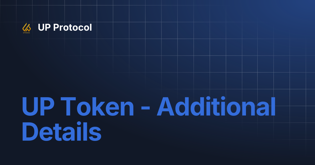UP Token - Additional Details | UP Protocol